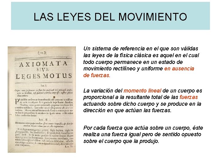 LAS LEYES DEL MOVIMIENTO Un sistema de referencia en el que son válidas leyes