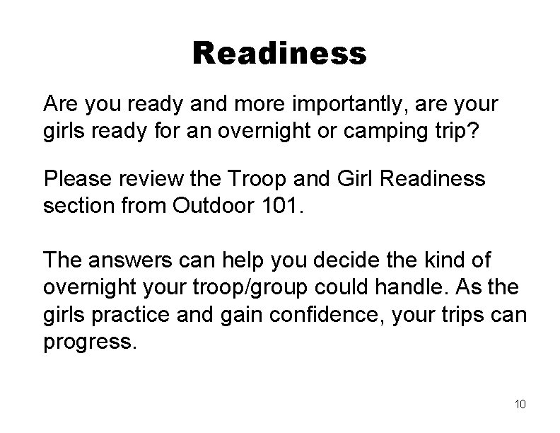 Readiness Are you ready and more importantly, are your girls ready for an overnight