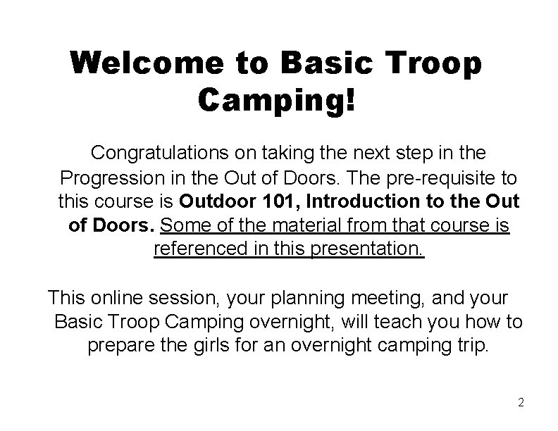 Welcome to Basic Troop Camping! Congratulations on taking the next step in the Progression