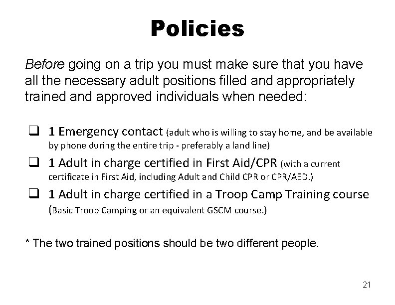 Policies Before going on a trip you must make sure that you have all