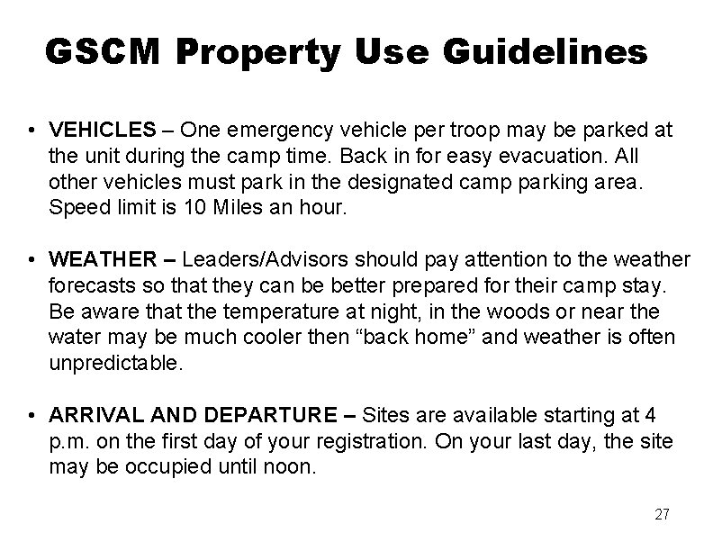GSCM Property Use Guidelines • VEHICLES – One emergency vehicle per troop may be