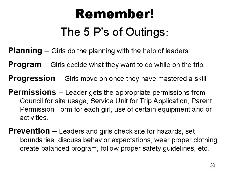 Remember! The 5 P’s of Outings: Planning – Girls do the planning with the
