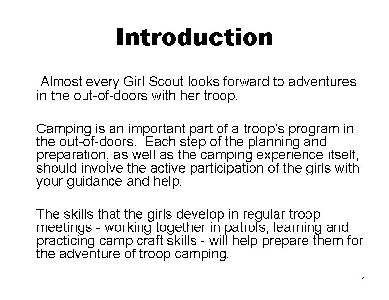 Introduction Almost every Girl Scout looks forward to adventures in the out-of-doors with her