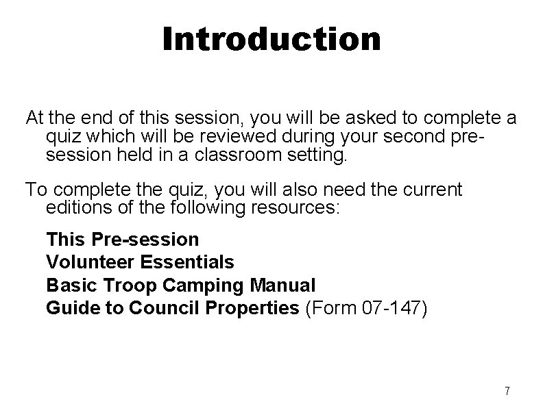 Introduction At the end of this session, you will be asked to complete a