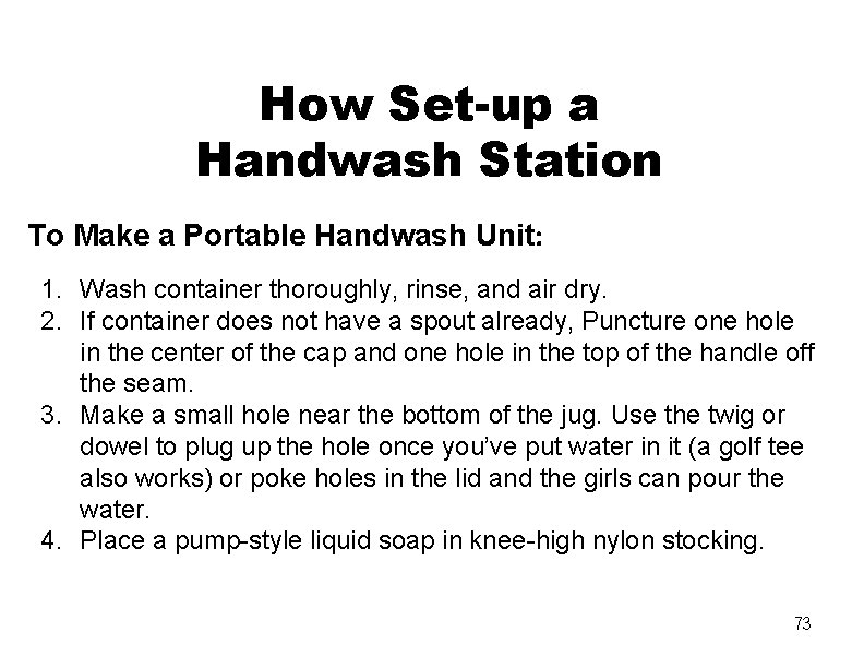 How Set-up a Handwash Station To Make a Portable Handwash Unit: 1. Wash container