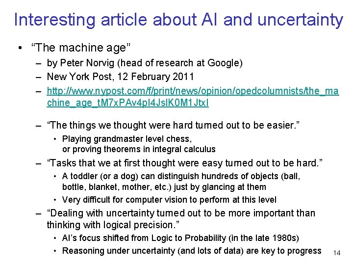 Interesting article about AI and uncertainty • “The machine age” – by Peter Norvig