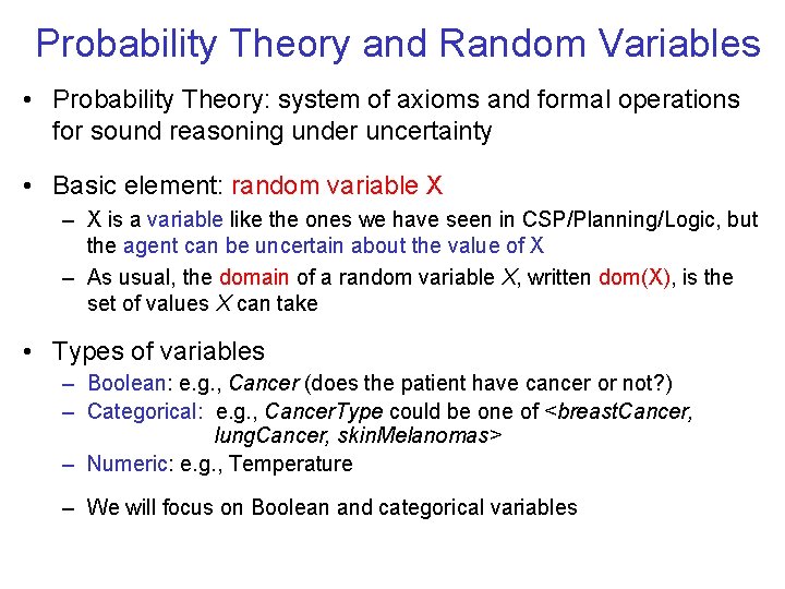 Probability Theory and Random Variables • Probability Theory: system of axioms and formal operations