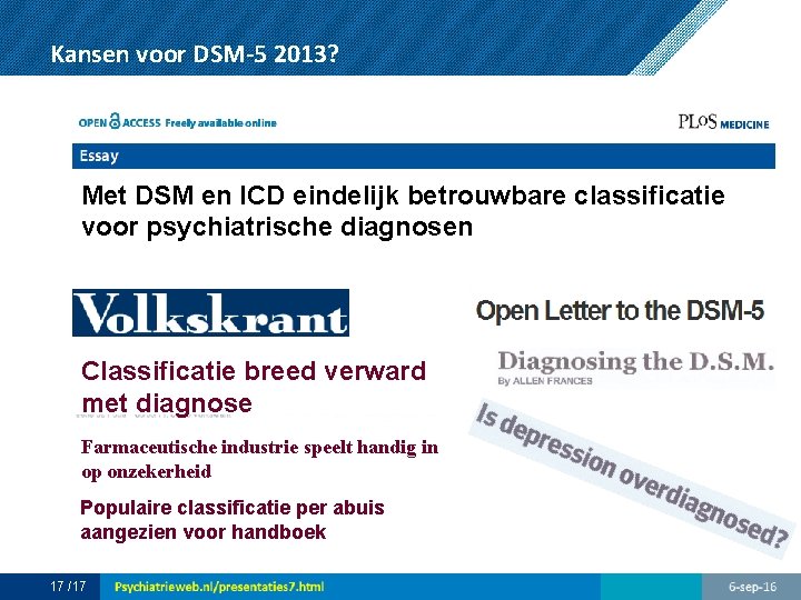 Kansen voor DSM-5 2013? Met DSM en ICD eindelijk betrouwbare classificatie voor psychiatrische diagnosen