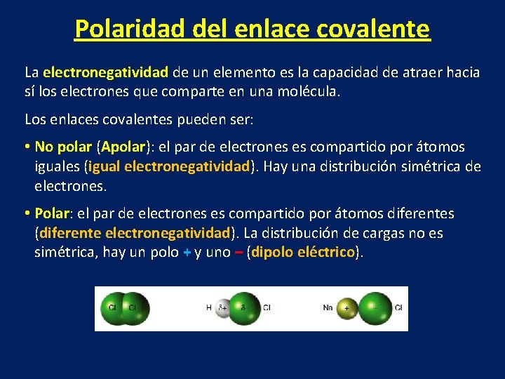 Polaridad del enlace covalente La electronegatividad de un elemento es la capacidad de atraer