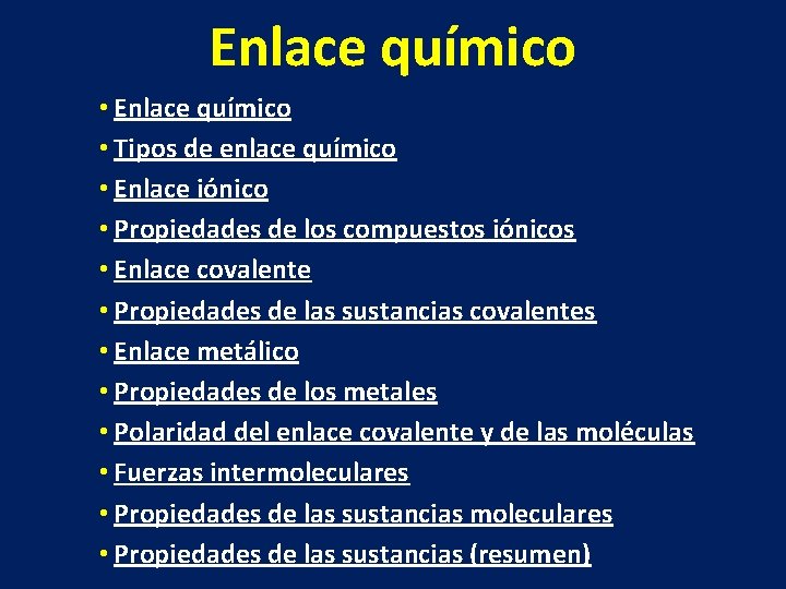 Enlace químico • Tipos de enlace químico • Enlace iónico • Propiedades de los