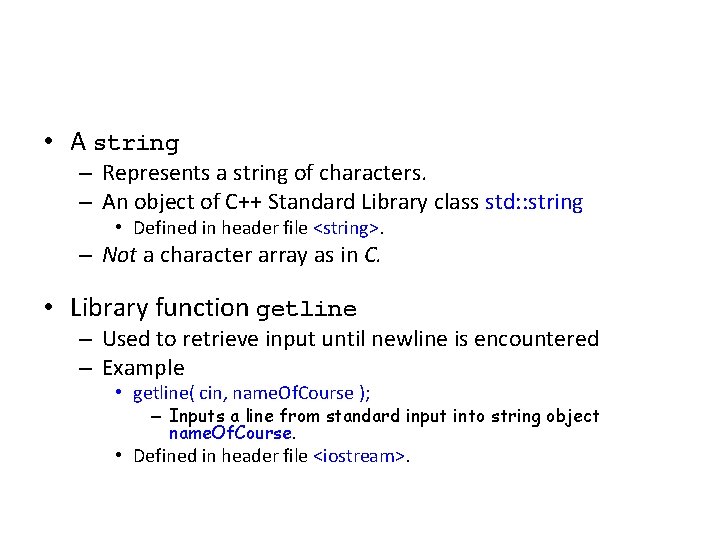  • A string – Represents a string of characters. – An object of