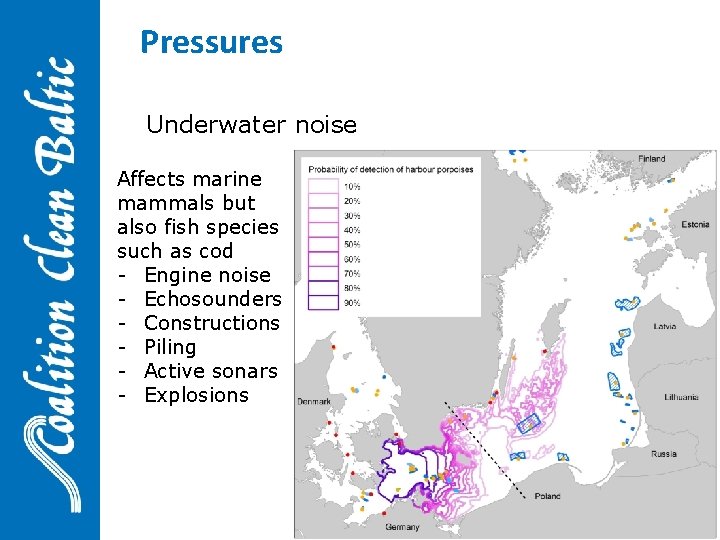 Pressures Underwater noise Affects marine mammals but also fish species such as cod -