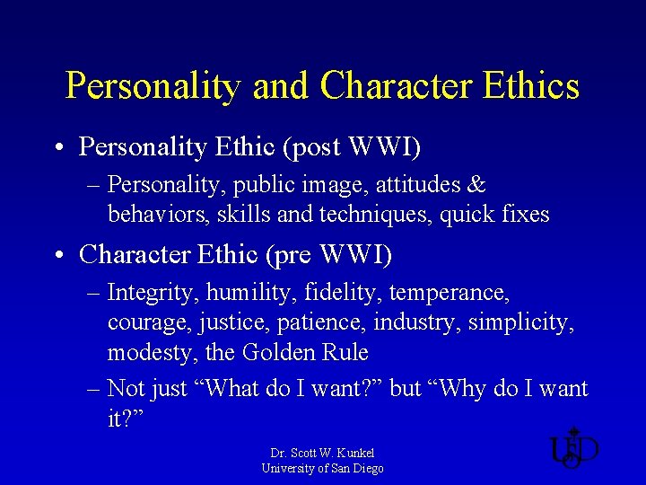 Personality and Character Ethics • Personality Ethic (post WWI) – Personality, public image, attitudes