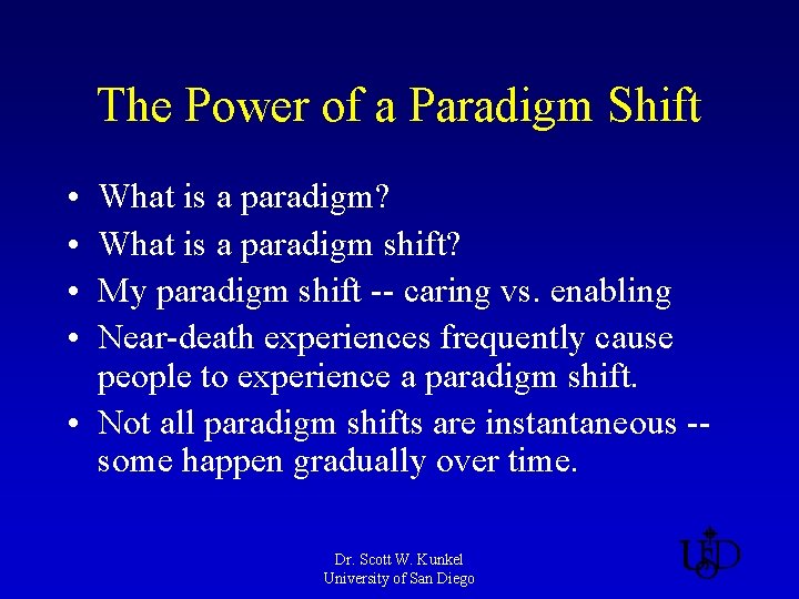 The Power of a Paradigm Shift • • What is a paradigm? What is