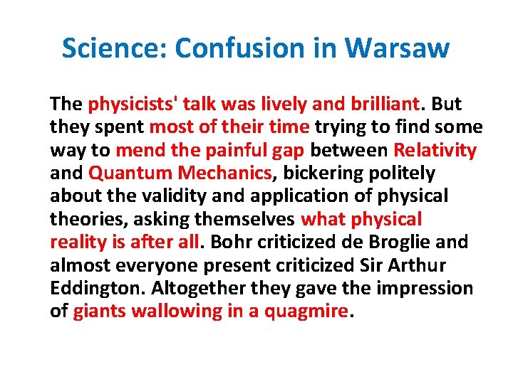 Science: Confusion in Warsaw The physicists' talk was lively and brilliant. But they spent