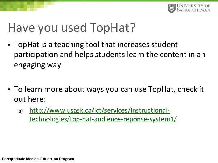 Have you used Top. Hat? § Top. Hat is a teaching tool that increases