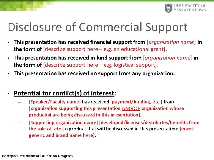 Disclosure of Commercial Support • This presentation has received financial support from [organization name]