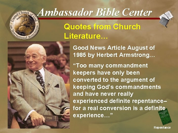 Ambassador Bible Center Quotes from Church Literature… Good News Article August of 1985 by