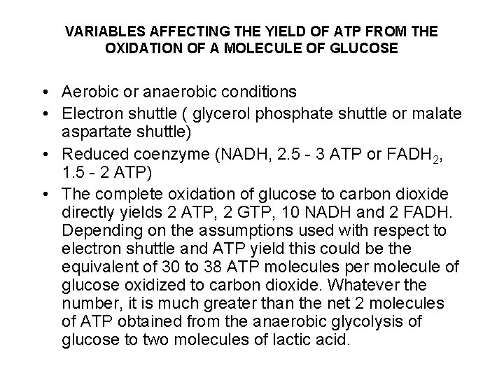 VARIABLES AFFECTING THE YIELD OF ATP FROM THE OXIDATION OF A MOLECULE OF GLUCOSE