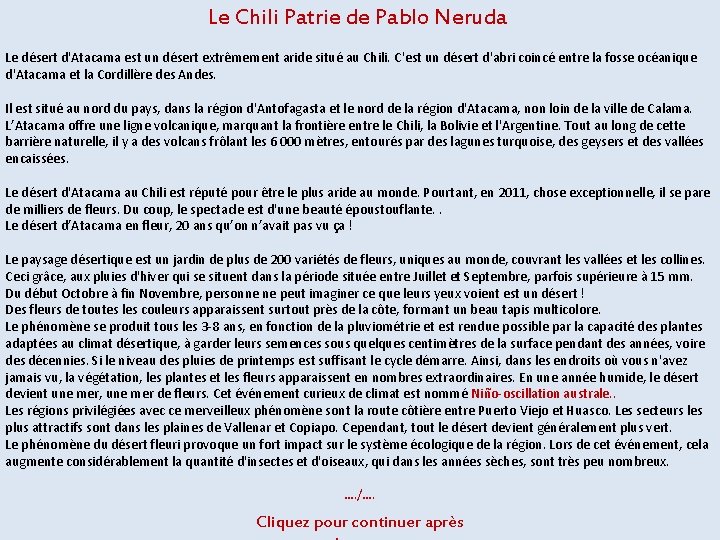 Le Chili Patrie de Pablo Neruda Le désert d'Atacama est un désert extrêmement aride