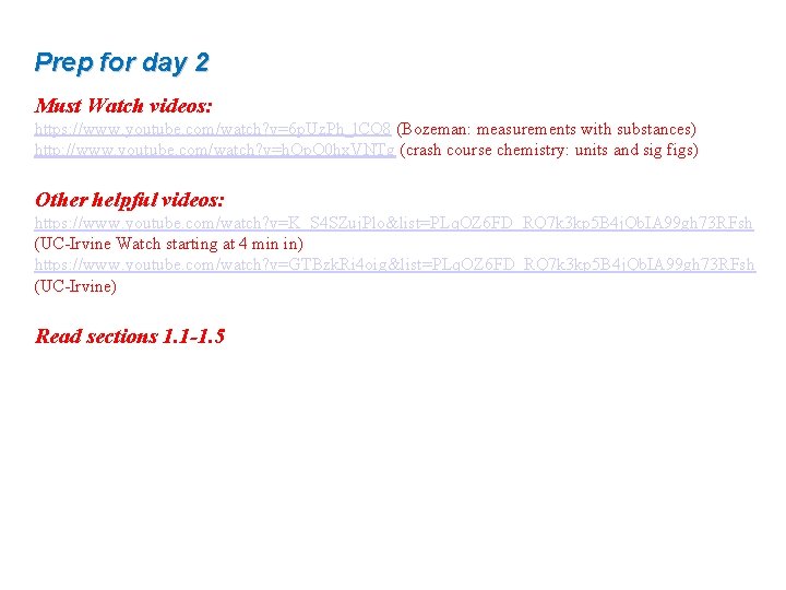 Prep for day 2 Must Watch videos: https: //www. youtube. com/watch? v=6 p. Uz.