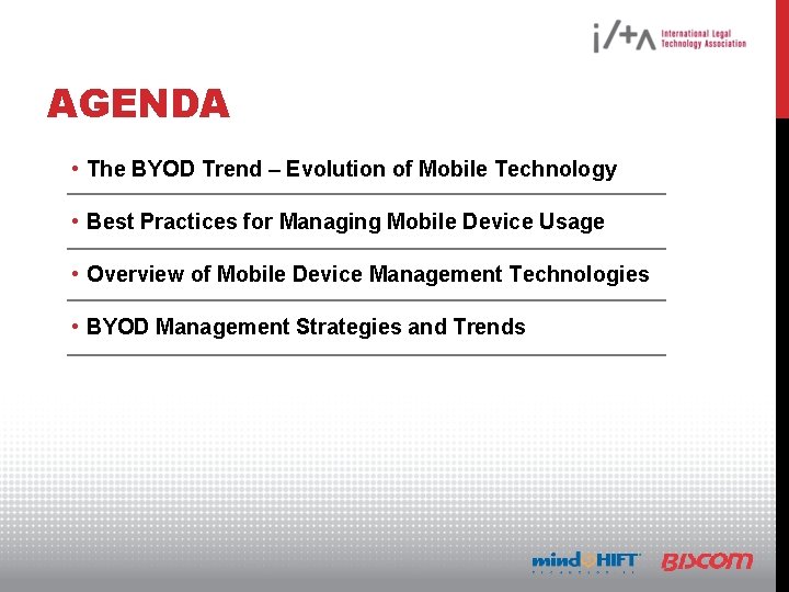 AGENDA • The BYOD Trend – Evolution of Mobile Technology • Best Practices for
