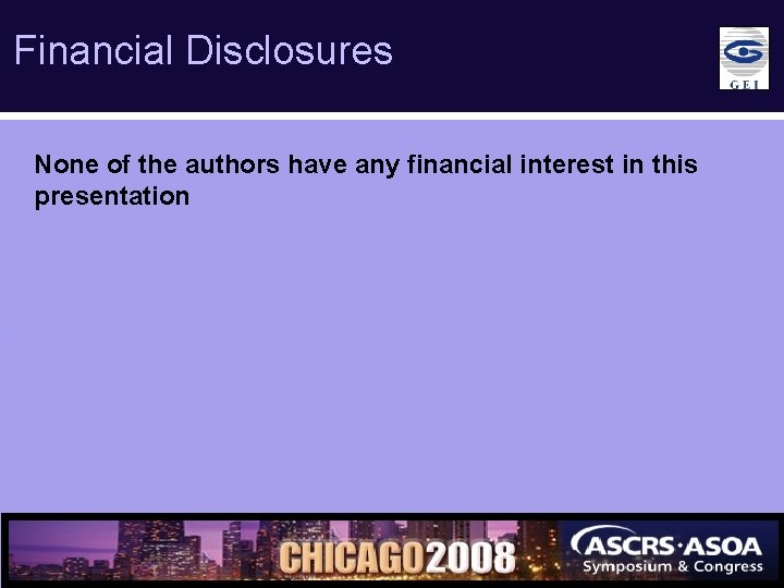 Financial Disclosures None of the authors have any financial interest in this presentation v