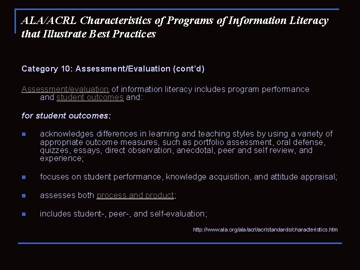 ALA/ACRL Characteristics of Programs of Information Literacy that Illustrate Best Practices Category 10: Assessment/Evaluation