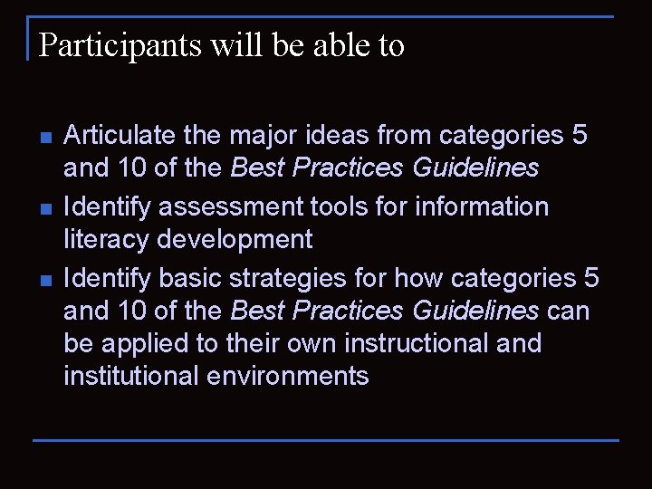 Participants will be able to n n n Articulate the major ideas from categories