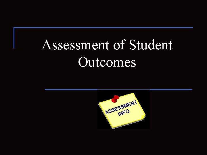 Assessment of Student Outcomes 