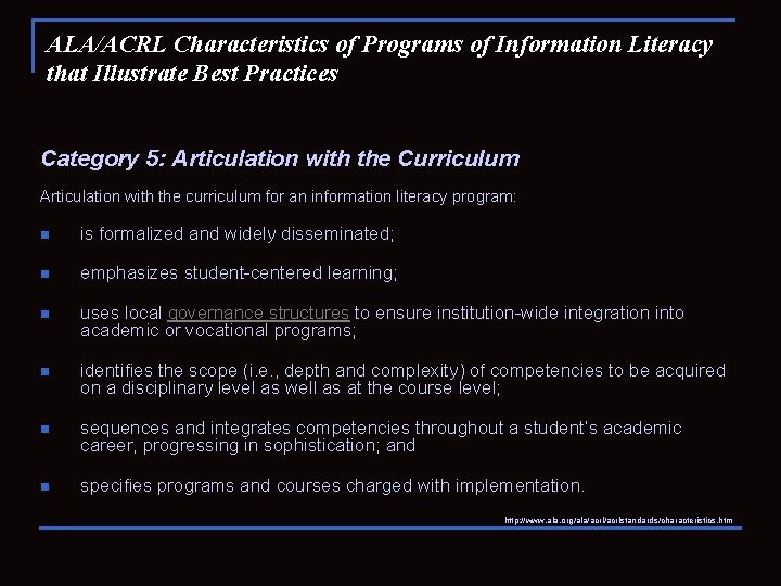 ALA/ACRL Characteristics of Programs of Information Literacy that Illustrate Best Practices Category 5: Articulation