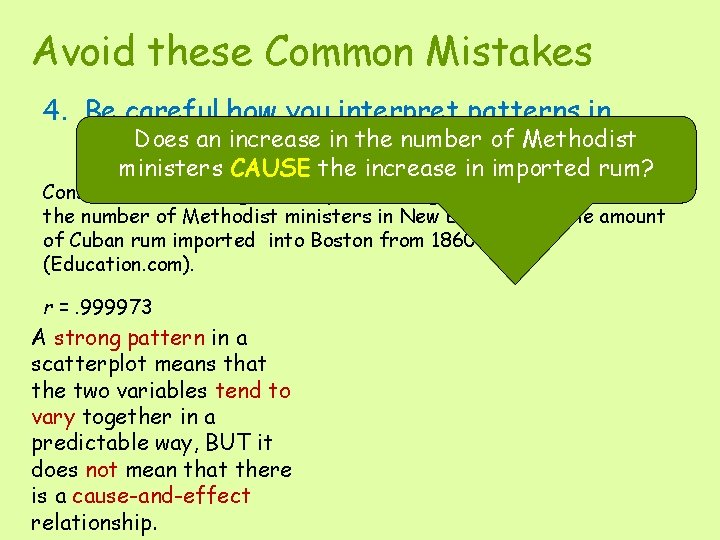 Avoid these Common Mistakes 4. Be careful how you interpret patterns in Does an