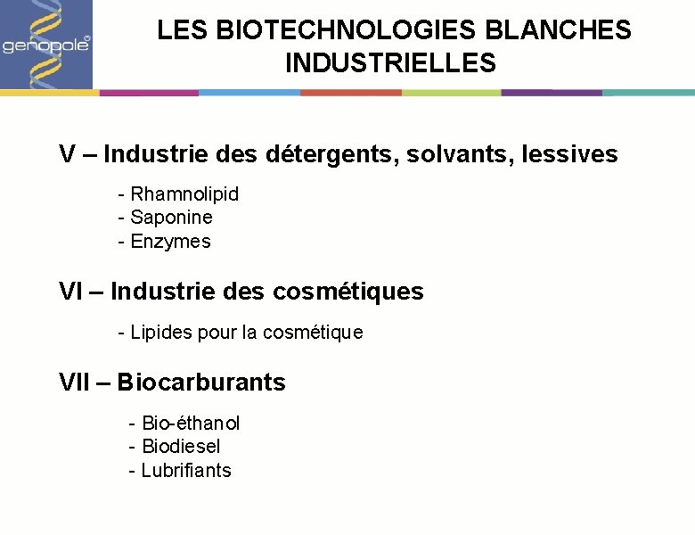 LES BIOTECHNOLOGIES BLANCHES INDUSTRIELLES V – Industrie des détergents, solvants, lessives - Rhamnolipid -