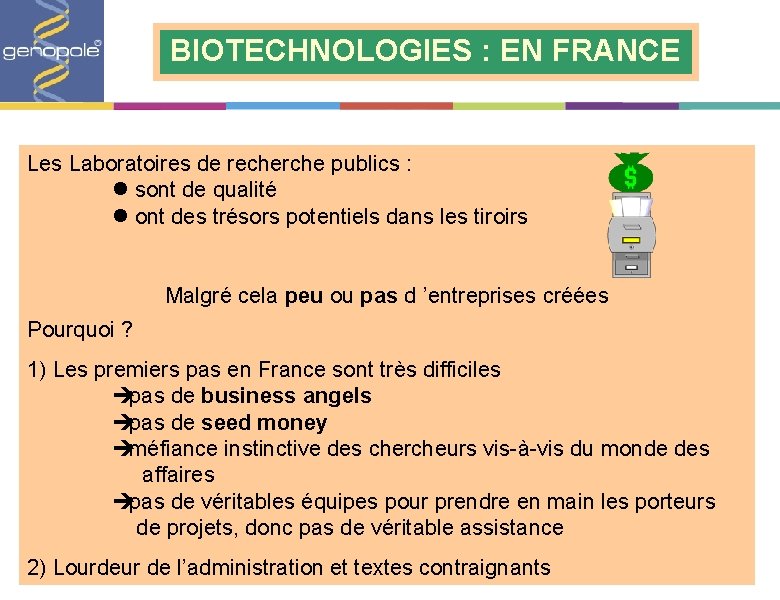 BIOTECHNOLOGIES : EN FRANCE Les Laboratoires de recherche publics : l sont de qualité