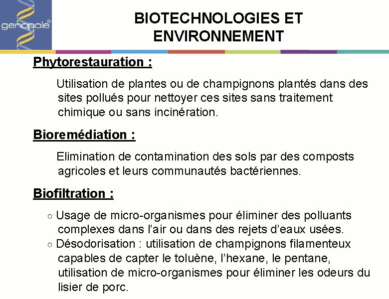 BIOTECHNOLOGIES ET ENVIRONNEMENT Phytorestauration : Utilisation de plantes ou de champignons plantés dans des