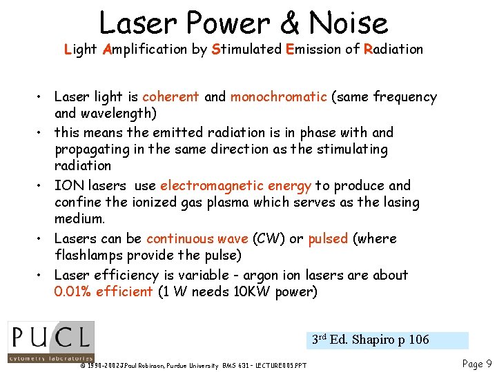 Laser Power & Noise Light Amplification by Stimulated Emission of Radiation • Laser light