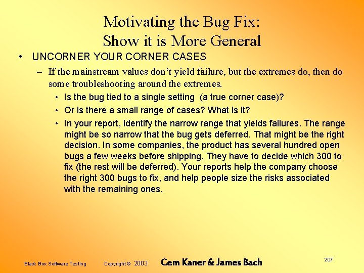 Motivating the Bug Fix: Show it is More General • UNCORNER YOUR CORNER CASES