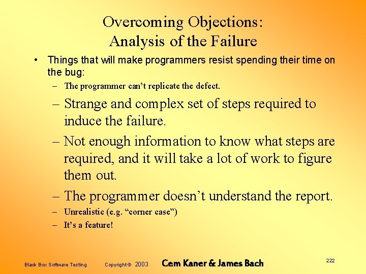 Overcoming Objections: Analysis of the Failure • Things that will make programmers resist spending