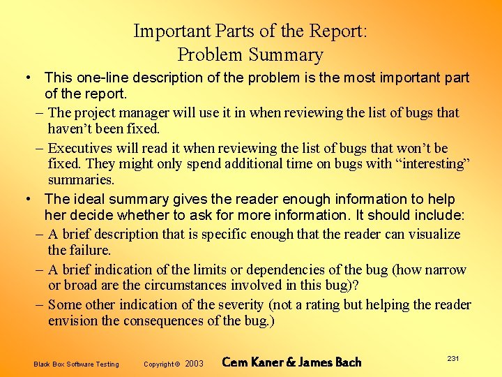 Important Parts of the Report: Problem Summary • This one-line description of the problem