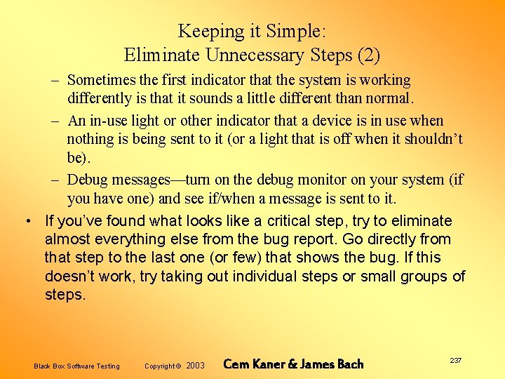 Keeping it Simple: Eliminate Unnecessary Steps (2) – Sometimes the first indicator that the