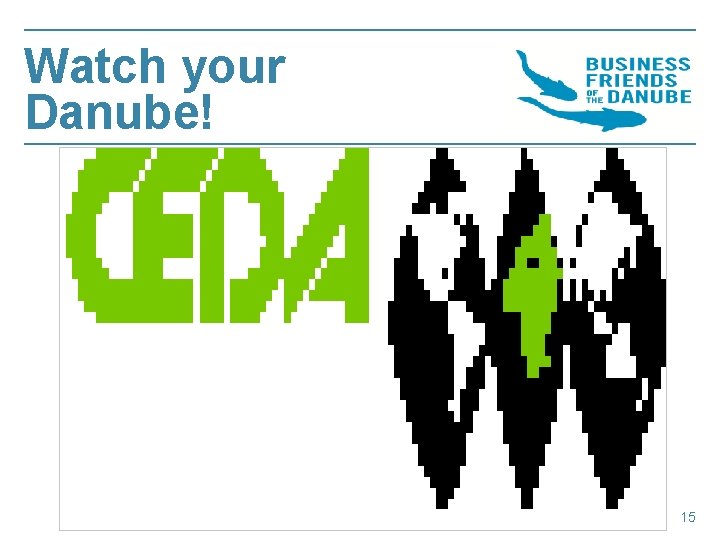 Watch your Danube! 15 