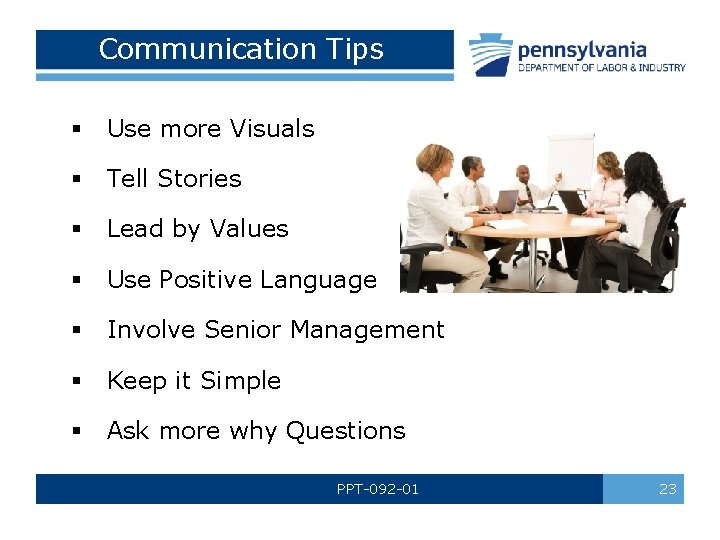 Communication Tips § Use more Visuals § Tell Stories § Lead by Values §