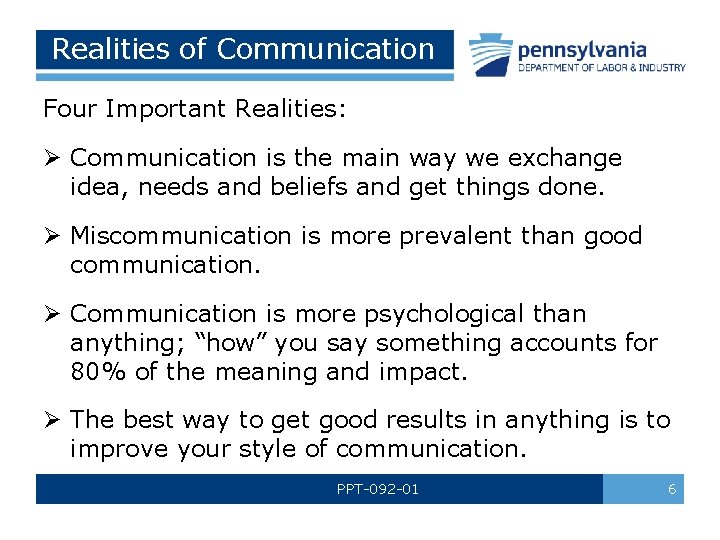 Realities of Communication Four Important Realities: Ø Communication is the main way we exchange