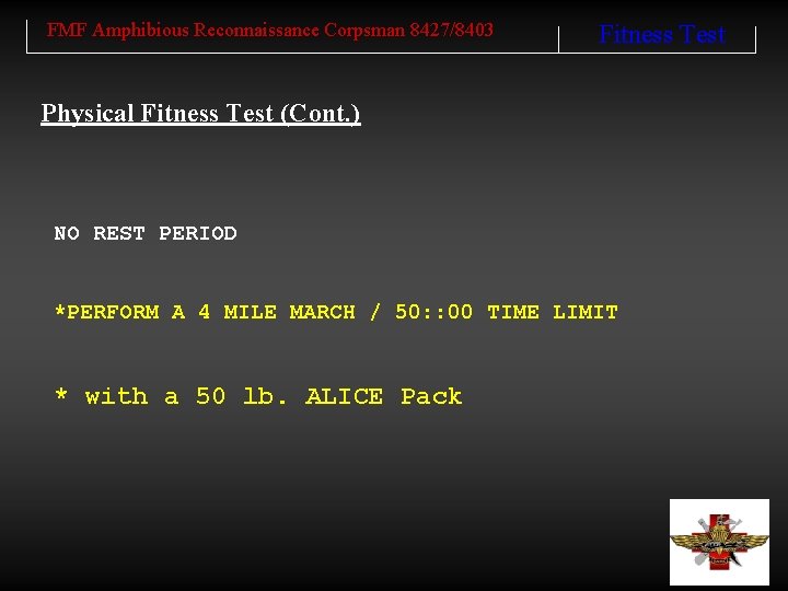 FMF Amphibious Reconnaissance Corpsman 8427/8403 Fitness Test Physical Fitness Test (Cont. ) NO REST