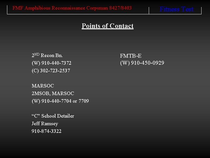 FMF Amphibious Reconnaissance Corpsman 8427/8403 Fitness Test Points of Contact 2 ND Recon Bn.