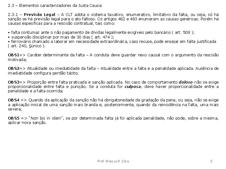 2. 3 – Elementos caracterizadores da Justa Causa: 2. 3. 1 – Previsão Legal