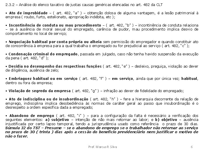 2. 3. 2 – Análise do elenco taxativo de justas causas genéricas elencadas no