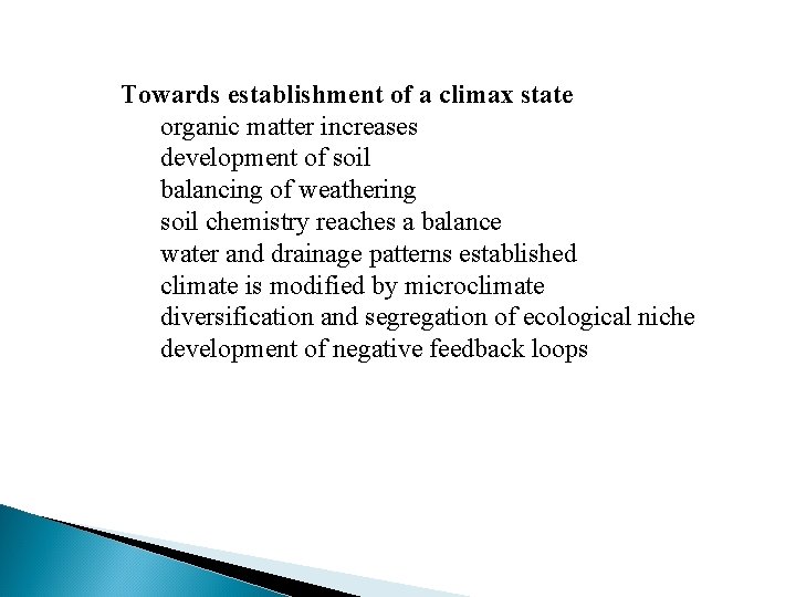 Towards establishment of a climax state organic matter increases development of soil balancing of