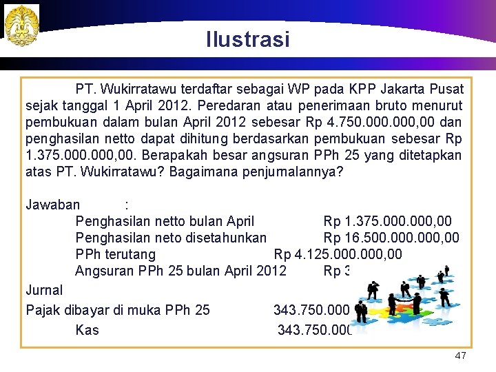 Ilustrasi PT. Wukirratawu terdaftar sebagai WP pada KPP Jakarta Pusat sejak tanggal 1 April