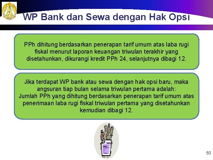 WP Bank dan Sewa dengan Hak Opsi PPh dihitung berdasarkan penerapan tarif umum atas
